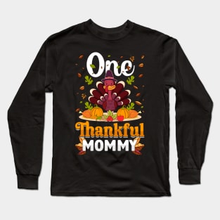 Thanksgiving day November 24 One Thankful mommy Long Sleeve T-Shirt